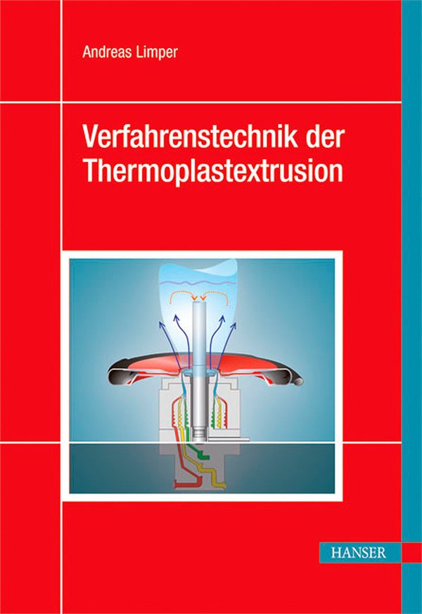 Verfahrenstechnik der Thermoplastextrusion