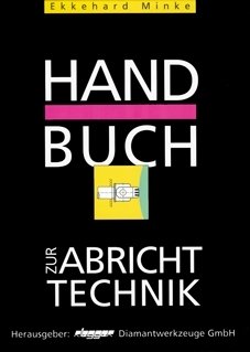 Handbuch zur Abrichttechnik